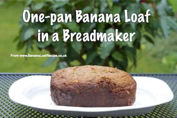 Banana Loaf in A Breadmaker