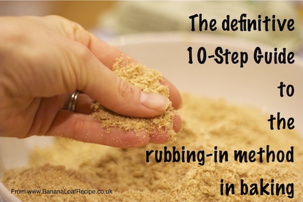 The Definitive 10 Step Guide to the Rubbing in Method in Baking